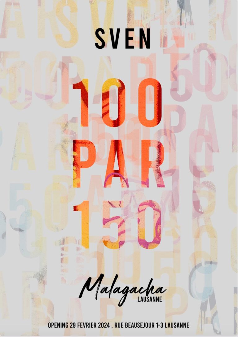 Affiche du solo show de Sven « 100 par 150 » à Malagacha Gallery Lausanne