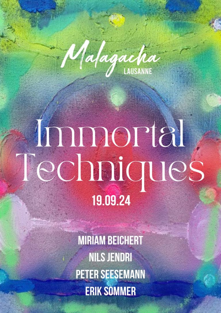Affiche de l'exposition Immortal Techniques du 19 septembre 2024 à Malagacha Gallery Lausanne