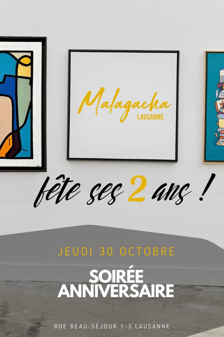 Invitation aux 2 ans de Malagacha Gallery Lausanne, jeudi 30 octobre