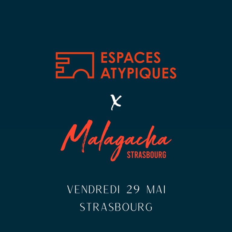Affiche de la soirée Espaces Atypiques x Malagacha Strasbourg, vendredi 29 mai